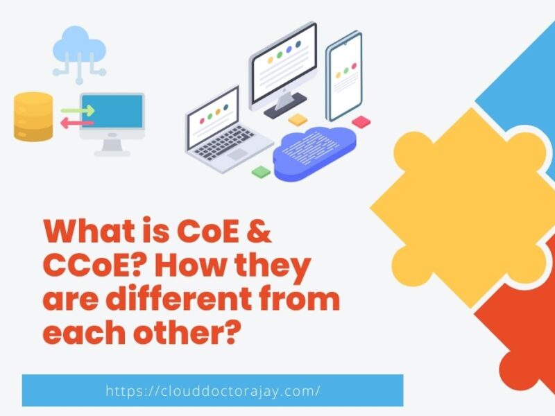 What is CoE & CCoE? How they are different from each other?